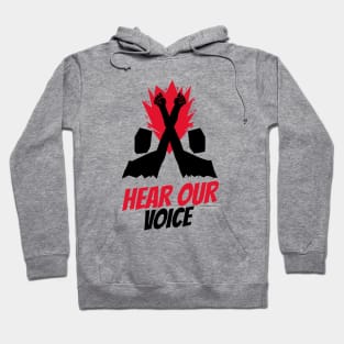 Hear Our Voice / Black Lives Matter / Equality For All Hoodie